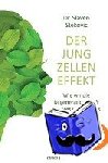 Stekovic, Slaven - Der Jungzelleneffekt - Wie wir die Regenerationskraft unseres Organismus aktivieren