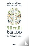 Huber, Johannes, Gürtler, Elisabeth - Hirnfit bis 100