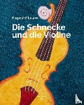 Glüxam, Dagmar - Die Schnecke und die Violine