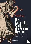 Csáky, Moritz - Das kulturelle Gedächtnis der Wiener Operette