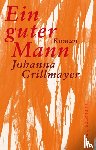 Grillmayer, Johanna - Ein guter Mann