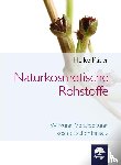 Käser, Heike - Naturkosmetische Rohstoffe