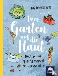 Lins, Iris Therese - Vom Garten auf die Haut