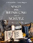 Weiszenfeld, Jo, Wagner, Danny - Magie für Reinigung und Schutz