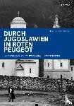 Deichmann, Thomas - Durch Jugoslawien im roten Peugeot Band 1+2
