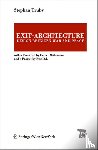 Trüby, Stephan - Exit-Architecture. Design Between War and Peace