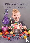 Liebminger, Annegret, Liebminger, Joachim - DAS Kinderkochbuch
