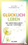 Rauchensteiner, Manfred - glücklich leben