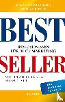 Weixlbaumer, Elmar, Paitl, Monika - Bestseller. Insiderwissen für Buchmarketing von der Idee bis zur Promotion. Mein eigenes Buch schreiben, veröffentlichen und vermarkten. Tipps von Insidern für Self Publisher, Eigenverleger & Verlage