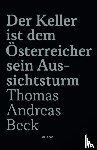 Beck, Thomas Andreas - Der Keller ist dem Österreicher sein Aussichtsturm - Limitierte Sonderausgabe
