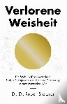 Stelzner, Ruben - Verlorene Weisheit - Die Welt im Kern verstehen