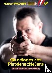 Pucher, Herbert - Grundlagen des Pistolenschießens