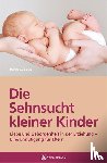 Hanne K., Götze - Die Sehnsucht kleiner Kinder