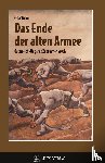 Weber, Fritz - Das Ende der alten Armee