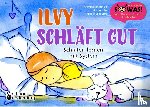 Hödlmoser, Kerstin, Eder, Sigrun, Schäufler, Nicole - Ilvy schläft gut - Schlafen lernen mit System