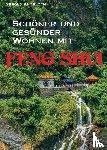 Knobloch, Gerold - Schöner und gesünder Wohnen mit Feng Shui