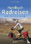 Bergh, Hana, Bergh, Peter - Handbuch Radreisen