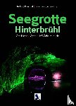 Sachslehner, Johannes, Bouchal, Robert - Seegrotte Hinterbrühl