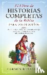 Betancur, Carmen - El Libro de Historias Completas de la Biblia para los pequenos