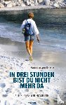 Kaiser, Hans-Jurgen - In drei Stunden bist du nicht mehr da