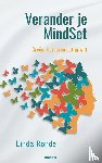 Ronde, Linda - Verander je MindSet - creëer het leven dat jij wilt