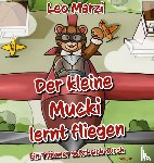 Leo Marzi - Der kleine Mucki lernt fliegen