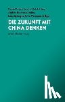  - Die Zukunft mit China denken