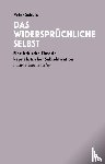 Schulz, Peter - Das widersprüchliche Selbst