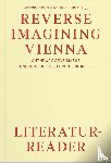 Cotten, Ann, Eckhard, Nikolaus, Edbauer, Josepha, Fiala, Severin - Reverse Imagining Vienna
