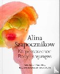Szapocznikow, Alina, Hoberman, Mara, Kloss-Weber, Julia, Micu¿a, Ma¿gorzata - Alina Szapocznikow
