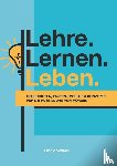 Kögler, Bernd - Lehre.Lernen.Leben.