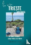 Dow, Christina - La mia Trieste nascosta