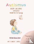 Daniel, Jutta Bridget - Autismus- Mehr als eine andere Wahrnehmung