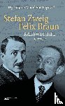 Popovic, Tatjana Madeleine - Stefan Zweig - Felix Braun - Briefwechsel 1910-1942