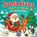 Martin, Chris - Santa Claus and His Friends - Coloring Book