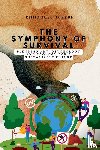 Joseph, Emmanuel - The Symphony of Survival, Blending Art, Psychology, and Ecology for a Sustainable Future