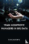 B. Thomas, Harold - Train Nonprofit Managers in Big Data