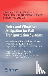 Tatsuo Maeda, Pierre-Etienne Gautier, Carl Hanson, Brian Hemsworth - Noise and Vibration Mitigation for Rail Transportation Systems