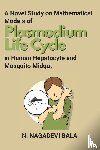 Bala, N. Nagadevi - A Novel Study on Mathematical Models of Plasmodium Life Cycle in Human Hepatocyte and Mosquito Midgut