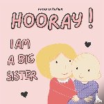 Brown, Patricia - Hooray! I am a Big Sister