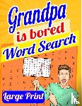Bidden, Laura - Grandpa Is Bored Word Search Large Print