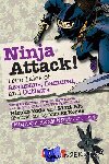 Yoda, Hiroko, Alt, Matt - Ninja Attack! - True Tales of Assassins, Samurai, and Outlaws