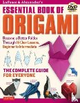 Michael G LaFosse, Richard L Alexander - Lafosse & Alexander's Essential Book of Origami