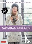 michiyo, Roehm, Gayle - Japanese Knitting: Patterns for Sweaters, Scarves and More