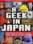 Garcia, Hector - A Geek in Japan - Discovering the Land of Manga, Anime, Zen, and the Tea Ceremony
