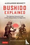 Bennett, Alexander - Bushido Explained