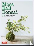 Sunamori, Satoshi - Moss Ball Bonsai