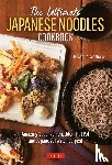 Kasahara, Masahiro - The Ultimate Japanese Noodles Cookbook