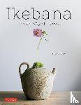 Ueno, Yuji - Ikebana: The Zen Way of Flowers