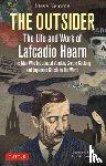 Kemme, Steve - The Outsider: The Life and Work of Lafcadio Hearn